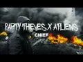 Party Thieves & ATLiens - Chief