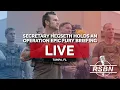 LIVE Sec of War Pete Hegseth Speaks to Press on Operation Epic Fury - 26