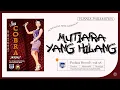 Download Lagu Mutiara Yang Hilang - Yusnia Paramitha - New Cobra Jandhut Vol.2 (Official Music Video).