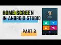 Home Screen in Android Studio Part 3 Android Studio Tutorial