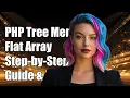 PHP Nested Tree Menu from Flat Array Step-by-Step Guide and Solutions