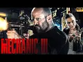 Download Lagu MECHANIC - 3 : Jason Statham, Jessica Alba, Ana De Armas, Sam, New 2025 Hollywood #action  HD #movie