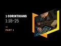 Don t Change the Gospel to Please the Proud 1 Corinthians 1 18 25 Part 1