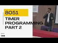 Timer Programming in an 8051 Microcontroller Part 2 Assembly Language Programming