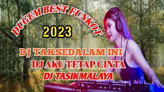 Download DUGEM BEST DJ FUNKOT 2023‼️DJ TAK SEDALAM INI‼️DJ AKU TETAP CINTA‼️DJ TASIKMALAYA‼️Ary Chavry‼️ MP3