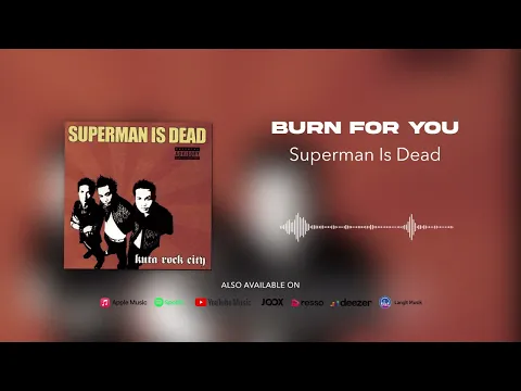 Download MP3 Superman Is Dead - Burn For You (Official Audio)