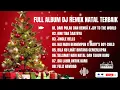 Download Lagu FULL ALBUM DJ REMIX LAGU NATAL TERBAIK FULL BASS - MERRY CHRISTMAS 2024 - 2025