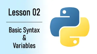 Python Lesson 2 - Basic Syntax Variables 2025