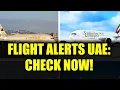 UAE Flight Status Today Emirates Etihad flydubai Air Arabia Cancellations Updates