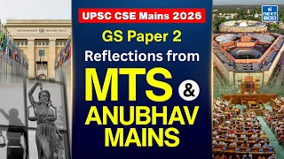 UPSC Mains 2026 GS2 Paper: How Many Questions Came from MTS & ANUBHVA Mains? #csemains #nextias