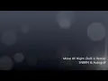 Move All Night - SNBRN & Autograf (DuB-U Remix)