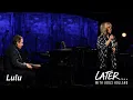 Download Lagu Lulu \u0026 Jools Holland - Unchain My Heart (Later... with Jools Holland)