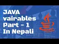 Java Variables Part 1 Java for Beginners in Nepali Lesson 2
