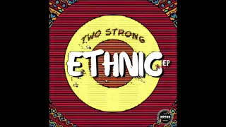 two strong ethnic original mix 