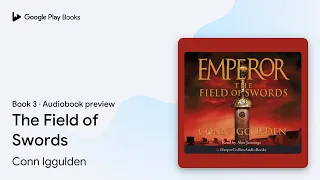 Download The Field of Swords Book 3 by Conn Iggulden · Audiobook preview MP3