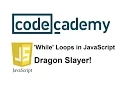 Learn JavaScript with Codecademy Dragon Slayer