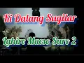 Download Lagu Ki Dalang Sugilar Kondo Bawono Wayang Kulit Jawa Timuran Lakon Lahire Maeso Suro seri 2