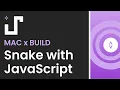 MAC x Build Snake Game with JavaScript