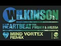 Wilkinson - Heartbeat ft P Money & Arlissa (Mind Vortex Remix)
