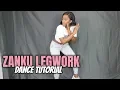 Lagu ZANKU LEGWORK TUTORIAL | LEVELS OF ZANKU