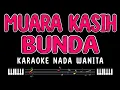 Download Lagu MUARA KASIH BUNDA - Karaoke Nada Wanita [ ERIE SUZAN ]