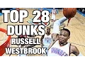 Russell Westbrook TOP 28 Dunks To Celebrate His 28th Birt ay