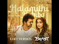 Halamithi Habibo (LoFi Version)