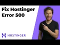 Fix Hostinger Error 500 2026 Easy Guide