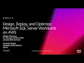 AWS re Invent 2018 REPEAT 1 Design Deploy and Optimize Microsoft SQL Server on AWS WIN324-R1
