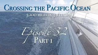 Crossing the Pacific Ocean: 3,100nm in 3 weeks! Part 1 [Sailing Zatara Ep 32.1]