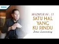Download Lagu Mazmur 84 : 11 - Satu Hal Yang Ku Rindu - Johan Lumoindong (with lyric)