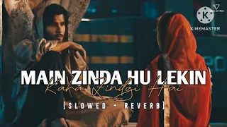 main zinda hoon lekin kaha zindagi hai lofi slowed reverb lofimusic4081 