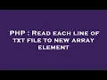 PHP Read each line of txt file to new array element