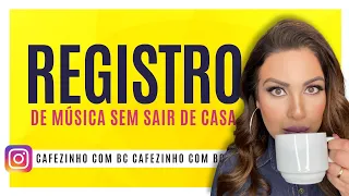 COMO REGISTRAR MÚSICA DE GRAÇA, SEM SAIR DE CASA?