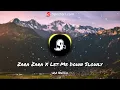 Download Lagu Zara Zara X Let Me Down Slowly - UM Remix