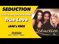 Download Lagu Seduction (You're my One And Only) True Love [Jam's Rmx]