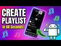 How to Create a Playlist on Android Phone - Simple Steps