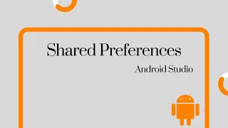 Android Studio Using Shared Preferences in Android