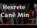 Download Lagu Hesrete Canê Min _ kürtçe _Karaoke   -  حسرتا جانيمن _ كاريوكي