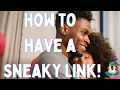 How To Have A Sneaky Link