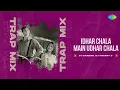 Download Lagu Idhar Chala Main Udhar Chala Trap Mix | DJ Carron | DJ Cherry D | Koi Mil Gaya