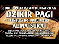 Lagu SUNAH MENGAWALI HARI DENGAN DZIKIR PAGI PEMBUKA REZEKI AL-MATSURAT PAGI ALLAH LANCARKAN SEGALANYA