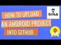 How to add Android Studio project to Github Learn how to commit push and pull in Android Studio
