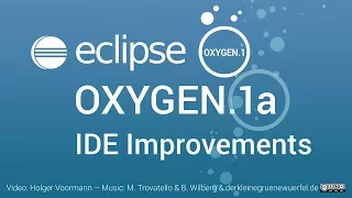 Eclipse Oxygen 1a IDE Improvements Java 9 JUnit 5 General Gradle and PHP
