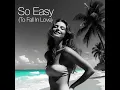 So Easy (To Fall In Love)