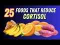 25 Foods That Reduce Cortisol Levels VisitJoy