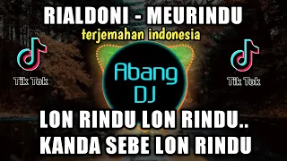 dj rialdoni meurindu lon rindu lon rindu kanda sabe lon rindu remix 2021 full bass viral tiktok