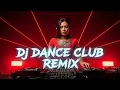 Lagu DJ Dance Mix 💣 Ultimate Party EDM \u0026 Club Bangers That Keep You Dancing Nonstop