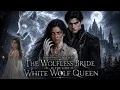Full version The Wolfless Bride Is the Lost White Wolf Queen
