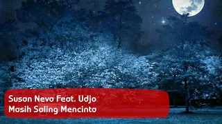 Download Susan Neva Ft. Udjo - Masih Saling Mencinta ( Lyrics) MP3